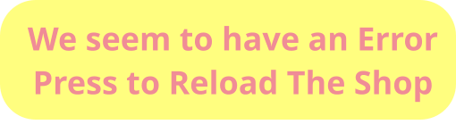 We seem to have an Error Press to Reload The Shop