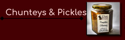 Chunteys & Pickles