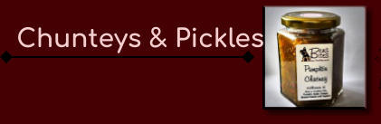 Chunteys & Pickles
